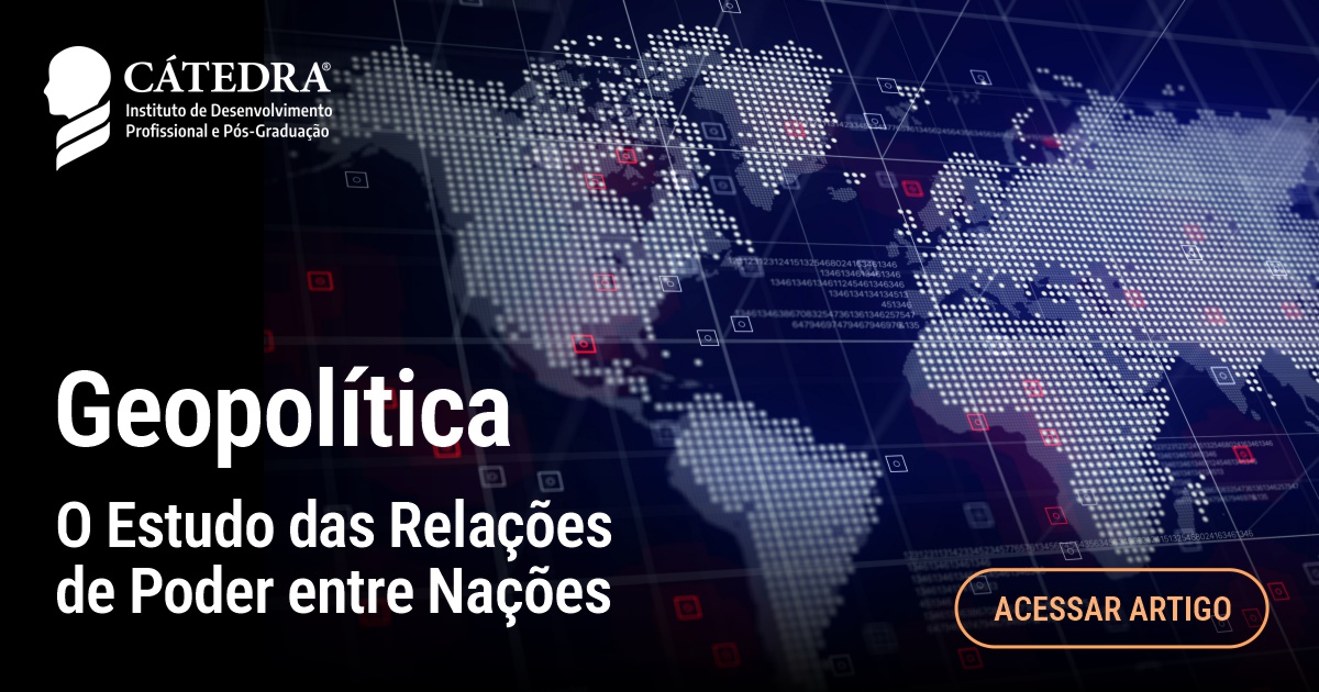 Geopolítica: O Estudo das Relações de Poder entre Nações - Instituto ...